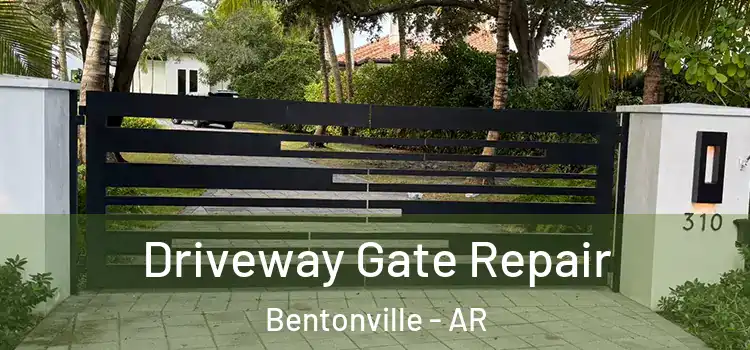 Driveway Gate Repair Bentonville - AR