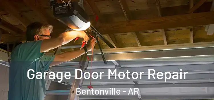  Garage Door Motor Repair Bentonville - AR