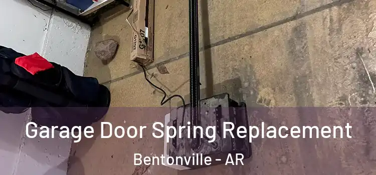  Garage Door Spring Replacement Bentonville - AR