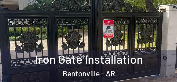 Iron Gate Installation Bentonville - AR