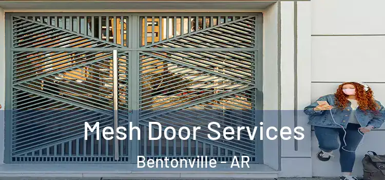 Mesh Door Services Bentonville - AR