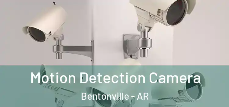  Motion Detection Camera Bentonville - AR