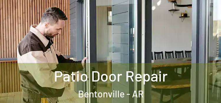 Patio Door Repair Bentonville - AR