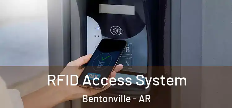  RFID Access System Bentonville - AR