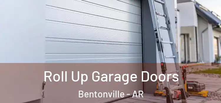  Roll Up Garage Doors Bentonville - AR