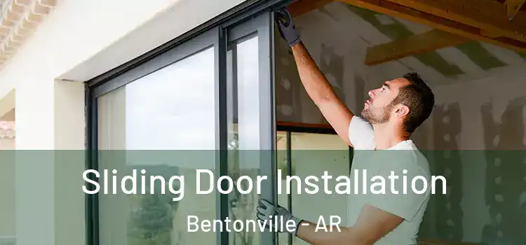 Sliding Door Installation Bentonville - AR