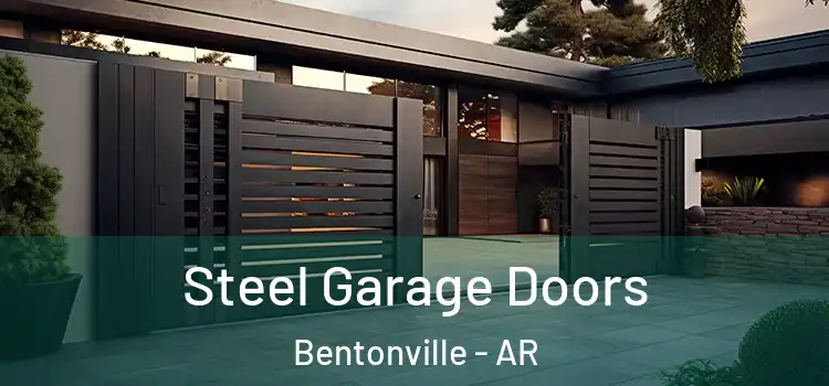  Steel Garage Doors Bentonville - AR